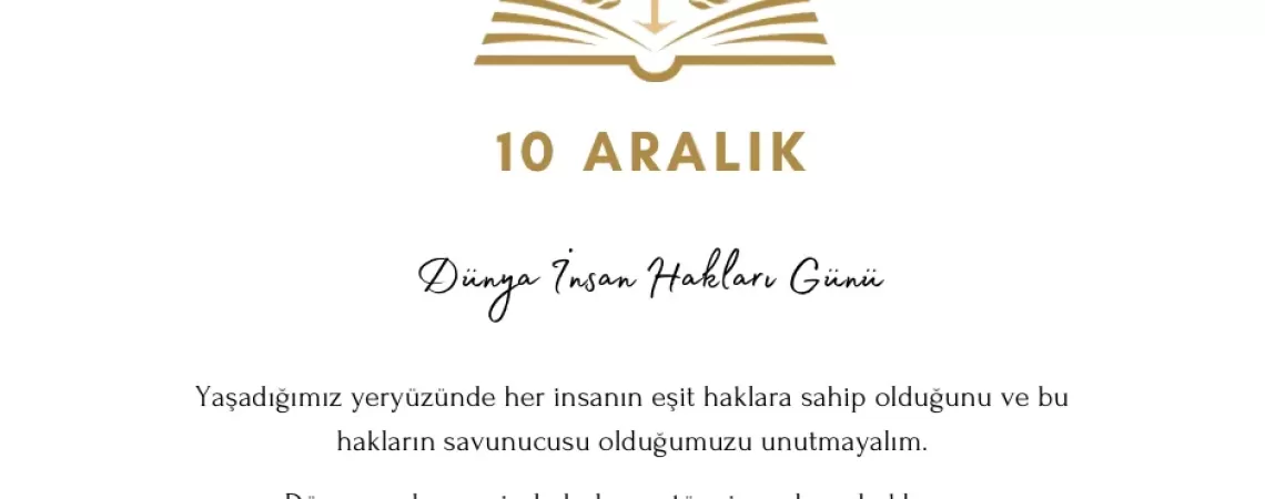 10 Aralık Dünya İnsan Hakları Günü Kutlu Olsun